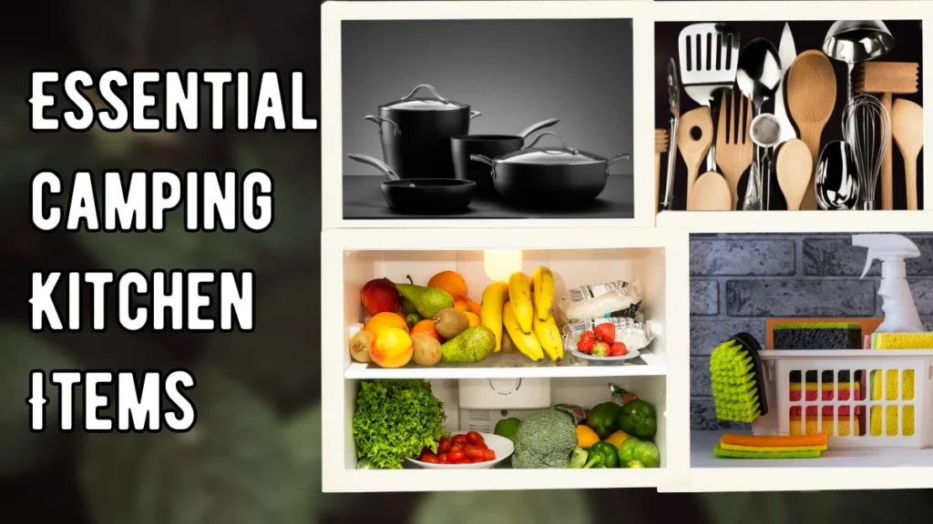 An organized collage of must-have camping kitchen items, including pots, pans, utensils, fruit storage, and cleaning supplies.