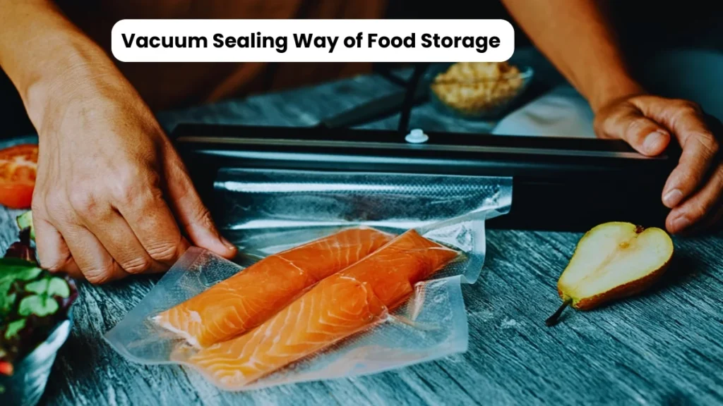 Hands using a vacuum sealer to preserve salmon in a plastic bag with text “Vacuum Sealing Way of Food Storage.”